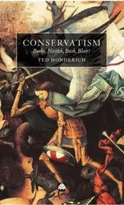 Conservatism: Burke, Nozick, Bush, Blair?