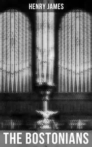 «The Bostonians» by Henry James