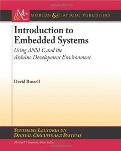 Introduction to Embedded Systems: Using ANSI C and the Arduino Development Environment 