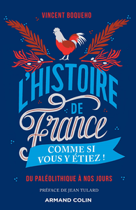 L'Histoire de France comme si vous y étiez !  - Vincent Boqueho