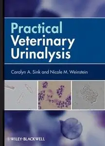 Practical Veterinary Urinalysis (repost)