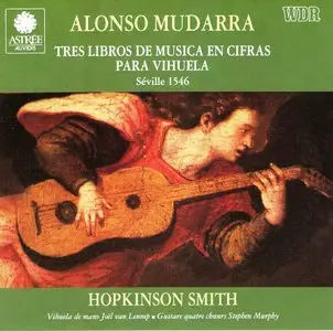 Alonso Mudarra - Música de Vihuela III: Tres Libros de Música en Cifras para Vihuela (1991)
