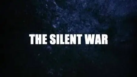 BBC - The Silent War (2013)