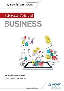 My Revision Notes: Edexcel A-level Business