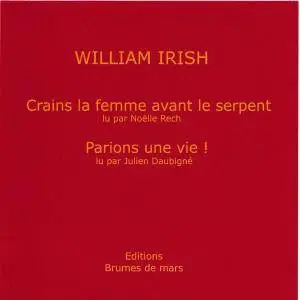 William Irish, "Crains la femme avant le serpent / Parions une vie !"