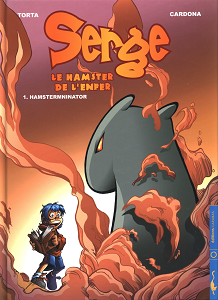 Serge - Le Hamster de L'enfer - Tome 1 - Hamstermninator