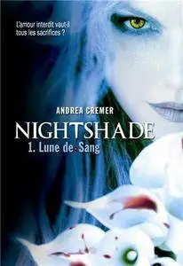 Nightshade - Tome 01 - Lune de Sang - Andrea Cremer