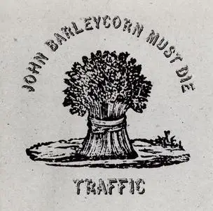 Traffic - John Barleycorn Must Die (1970)