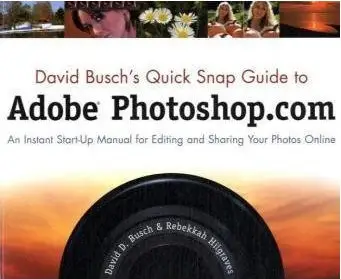 David Busch's Quick Snap Guide to Adobe Photoshop.com