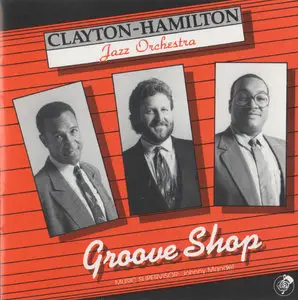 Clayton-Hamilton Jazz Orchestra - Groove Shop (1990)
