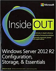 Windows Server 2012 R2 Inside Out Volume 1: Configuration, Storage, & Essentials (Repost)