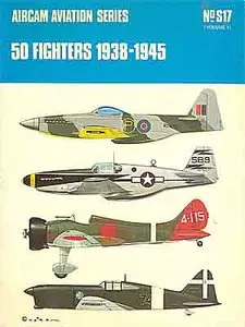 Osprey - Aircam Aviation Series #S.17. 50 Fighters 1938-1945