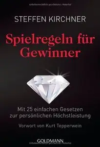 Spielregeln für Gewinner: Mit 25 einfachen Gesetzen zur persönlichen Höchstleistung (Repost)