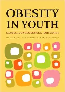 Obesity in Youth: Causes, Consequences, and Cures (repost)