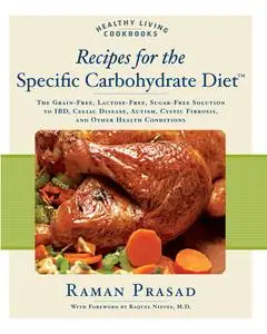Recipes for the Specific Carbohydrate Diet (Healthy Living Cookbooks)