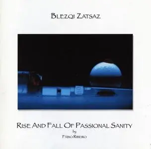 Blezqi Zatsaz - Rise and Fall of Passional Sanity (1991) [Reissue 2005]