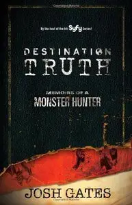 Destination Truth: Memoirs of a Monster Hunter