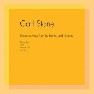 Carl Stone - Electronic Music from the Eighties and Nineties (2018) [Official Digital Download]