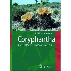 Coryphantha Cacti of Mexico and Southern USA [Repost]