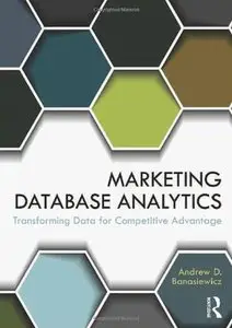 Marketing Database Analytics: Transforming Data for Competitive Advantage (repost)