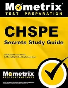 CHSPE Secrets Study Guide: CHSPE Test Review for the California High School Proficiency Exam