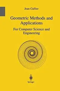 Geometric Methods and Applications: For Computer Science and Engineering