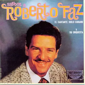 Roberto Faz y su Conjunto - Saludos a Roberto Faz (1989)