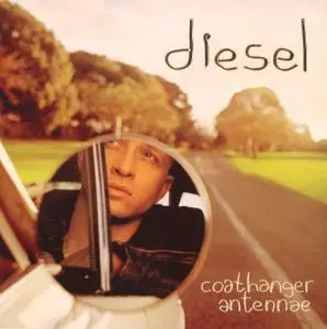 Diesel - Coathanger Antennae (2006)