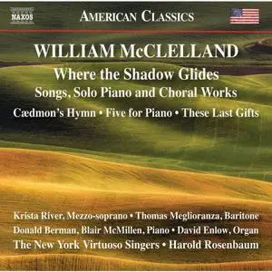 New York Virtuoso Singers - McClelland: Where the Shadow Glides (2022)