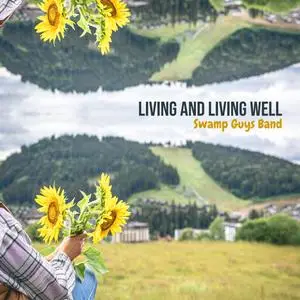 Swamp Guys Band - Living and Living Well (2023) [Official Digital Download 24/48]