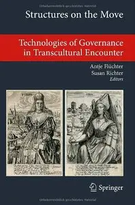 Structures on the Move: Technologies of Governance in Transcultural Encounter (repost)