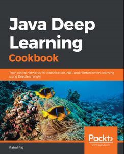 Java Deep Learning Cookbook (repost)