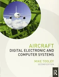 Aircraft Digital Electronic and Computer Systems (2nd edition) (Repost)