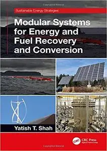 Modular Systems for Energy and Fuel Recovery and Conversion