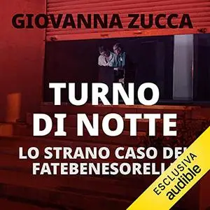 «Turno di notte» by Giovanna Zucca