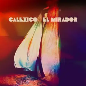 Calexico - El Mirador (2022) [Official Digital Download 24/48]