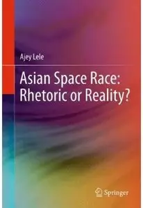 Asian Space Race: Rhetoric or Reality? [Repost]