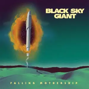Black Sky Giant - Falling Mothership (2021) [Official Digital Download]