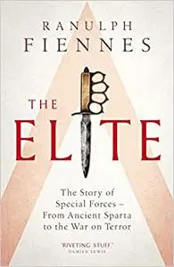 The Elite: The Story of Special Forces – From Ancient Sparta to the War on Terror (Repost)