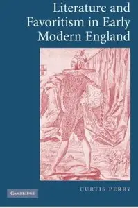 Literature and Favoritism in Early Modern England [Repost]