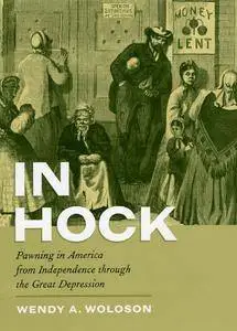 In Hock: Pawning in America from Independence through the Great Depression (Repost)