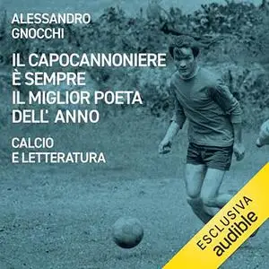 «Il capocannoniere è sempre il miglior poeta dell'anno» by Alessandro Gnocchi