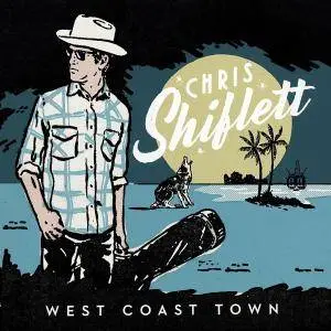 Chris Shiflett - West Coast Town (2017)