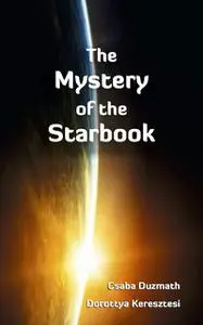 «The Mystery of the Starbook» by Csaba Duzmath, Dorottya Keresztesi