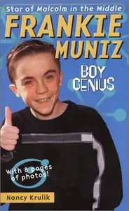Frankie Muniz Boy Genius by Nancy Krulik