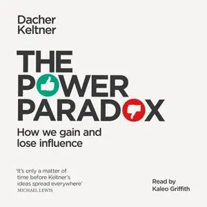 «The Power Paradox» by Dacher Keltner