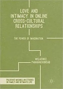 Love and Intimacy in Online Cross-Cultural Relationships: The Power of Imagination (Repost)
