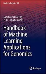 Handbook of Machine Learning Applications for Genomics