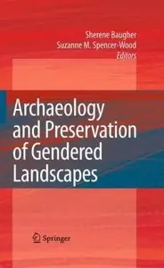 Archaeology and Preservation of Gendered Landscapes (repost)