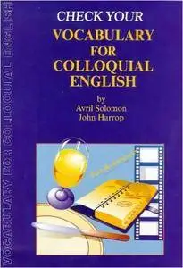 Check Your Vocabulary for Colloquial English (Check Your Vocabulary Workbooks)